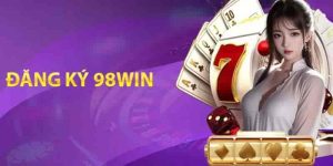 Sơ lược về nhà cái 98Win